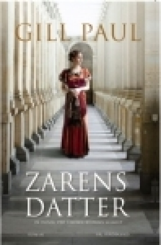 Zarens datter | Gill Paul | Språk: Dansk