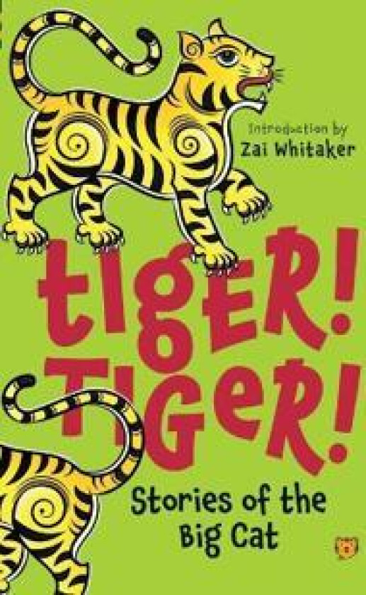 Tiger! Tiger! stories of the big cat (Edition1)