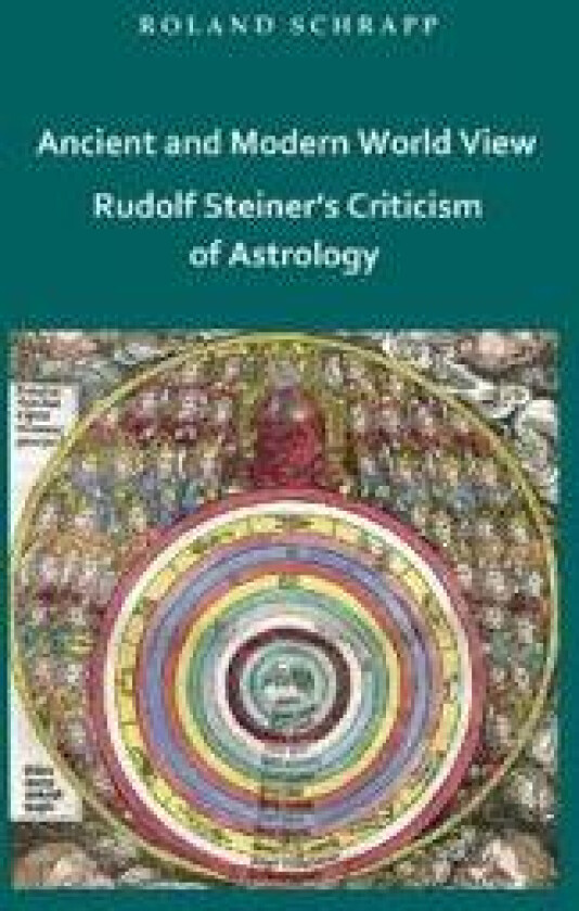 Ancient and Modern World View - Rudolf Steiner's Criticism of Astrology