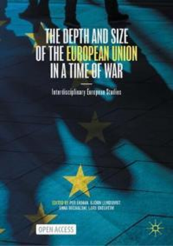 The Depth and Size of the European Union in a Time of War