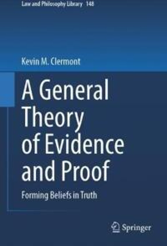 A General Theory of Evidence and Proof