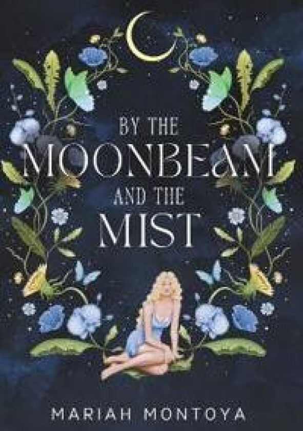 By the Moonbeam and the Mist