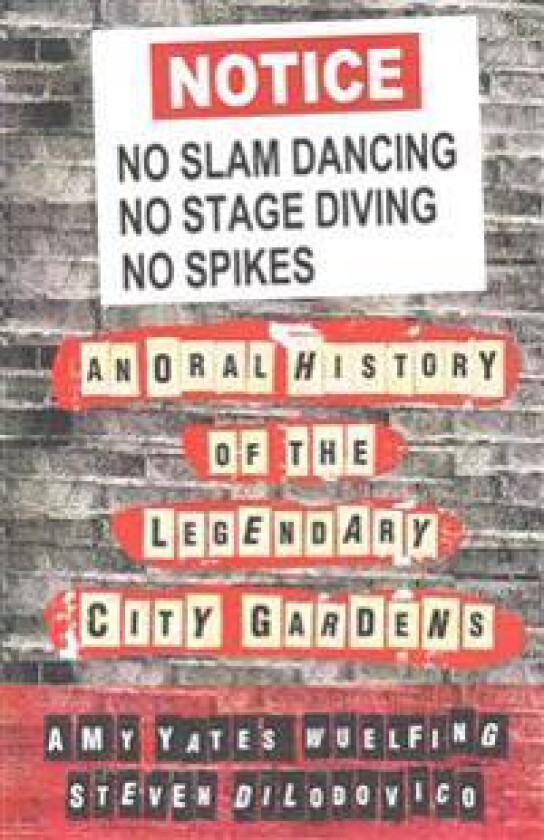 No Slam Dancing, No Stage Diving, No Spikes: An Oral History of New Jersey's Legendary City Gardens