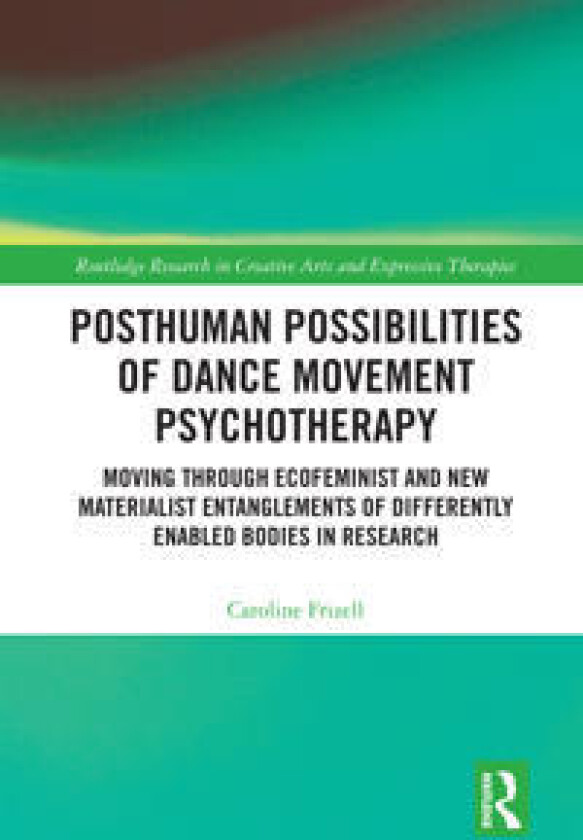 Posthuman Possibilities of Dance Movement Psychotherapy