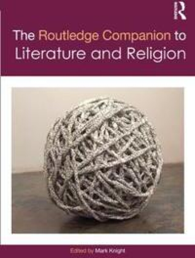 The Routledge Companion to Literature and Religion