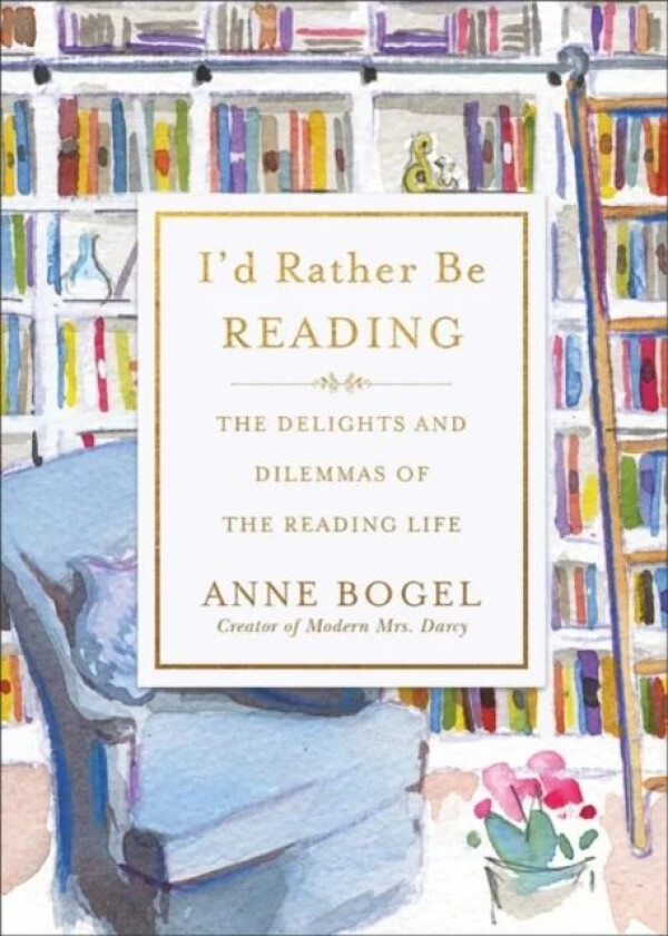 I'd Rather Be Reading av Anne Bogel