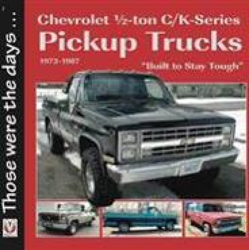 Chevrolet ½-Ton C/K-Series Pickup Trucks 1973-1987