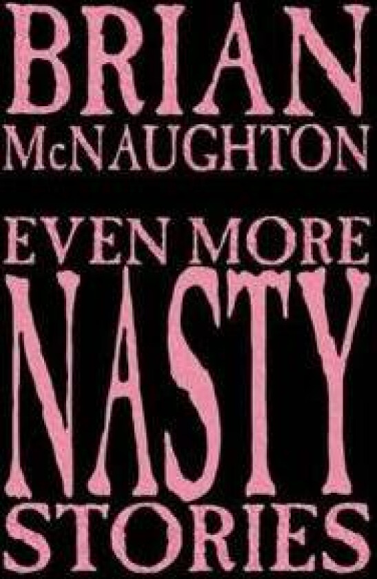 Even More Nasty Stories