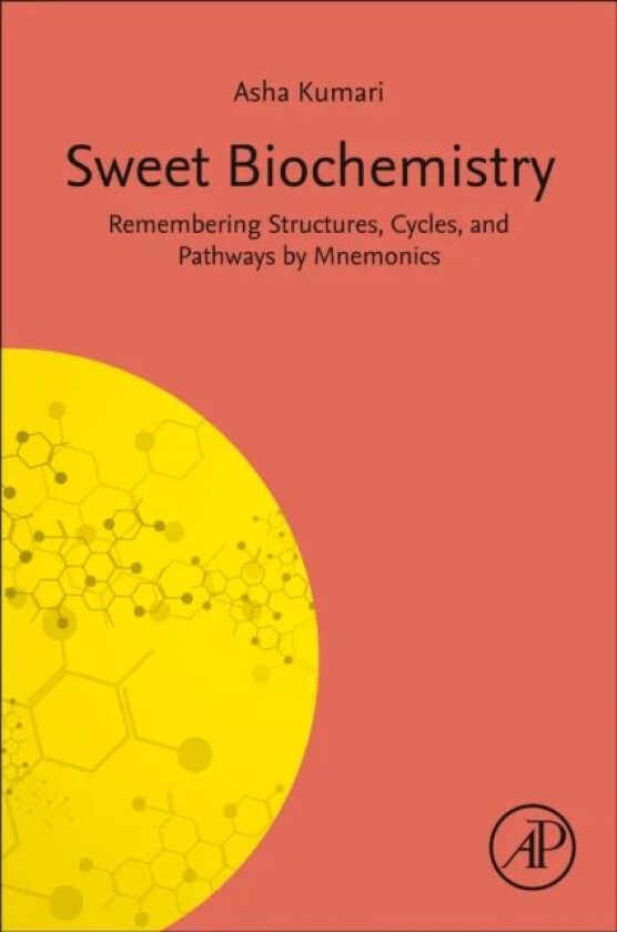 Sweet Biochemistry av Asha (Assistant Professor Department of Biochemistry Shaheed Hasan Khan Mewati Government Medical College University of Health S