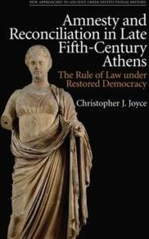 Amnesty and Reconciliation in Late Fifth-Century Athens