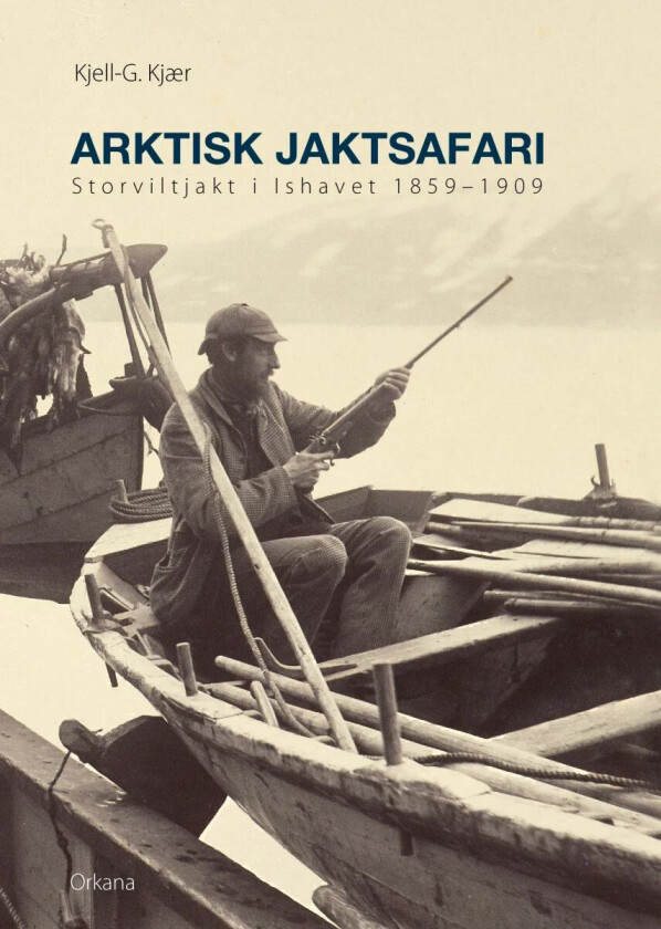 Arktisk jaktsafari av Kjell-G. Kjær