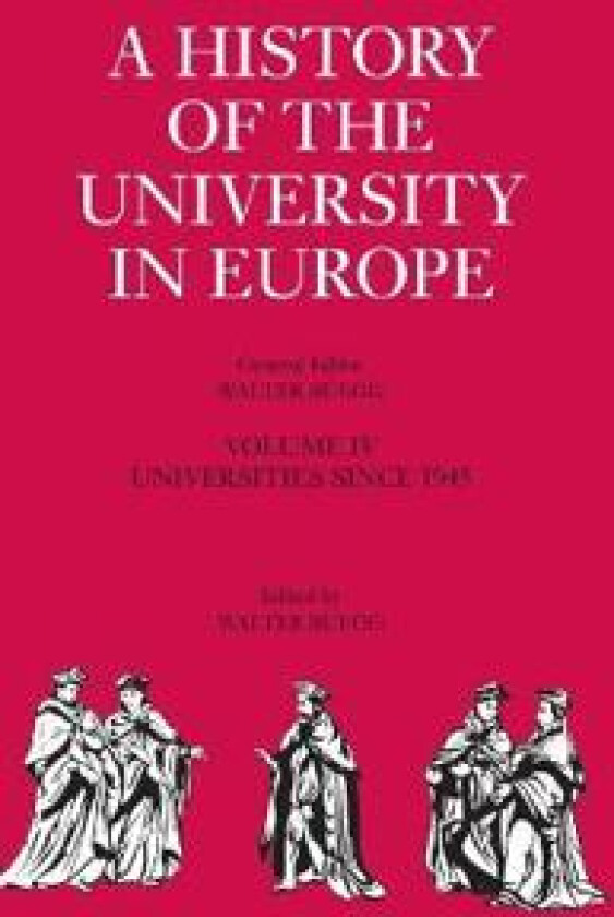 A History of the University in Europe: Volume 4, Universities since 1945