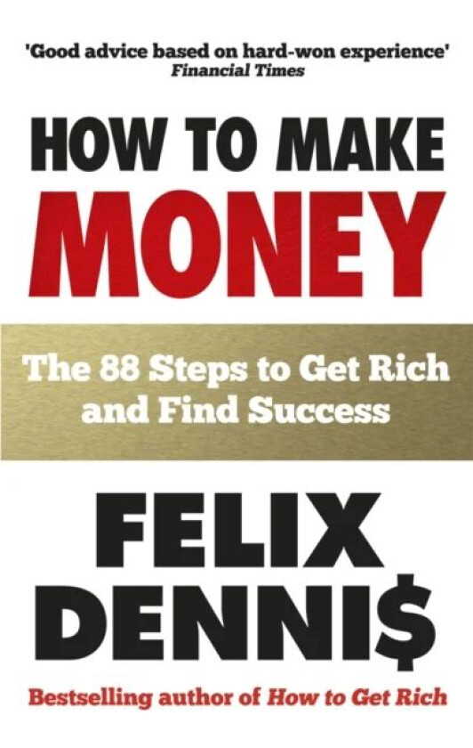 How to Make Money av Felix Dennis