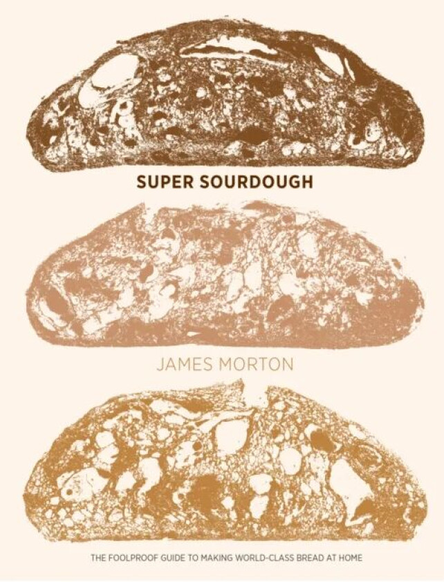 Super Sourdough av James Morton
