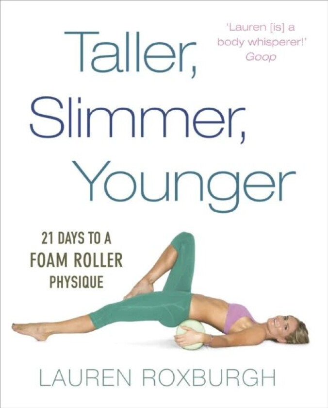 Taller, Slimmer, Younger av Lauren Roxburgh