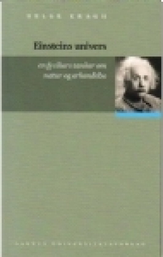Einsteins univers | Helge Kragh | Språk: Dansk