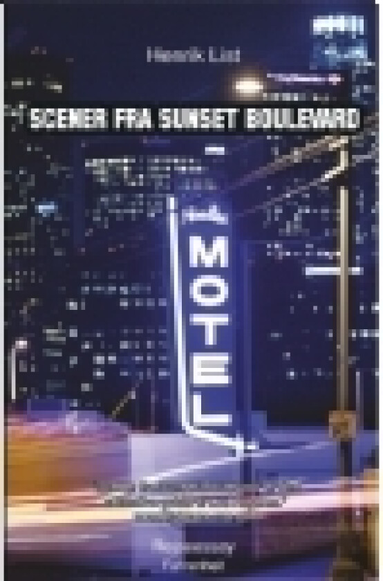 Scener fra Sunset Boulevard | Henrik List | Språk: Dansk