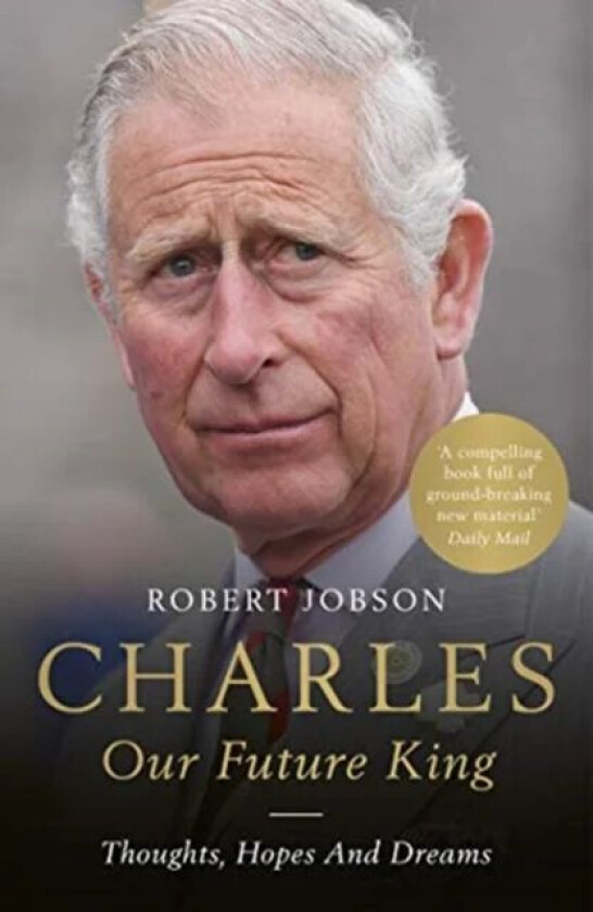 Charles: Our Future King av Robert Jobson