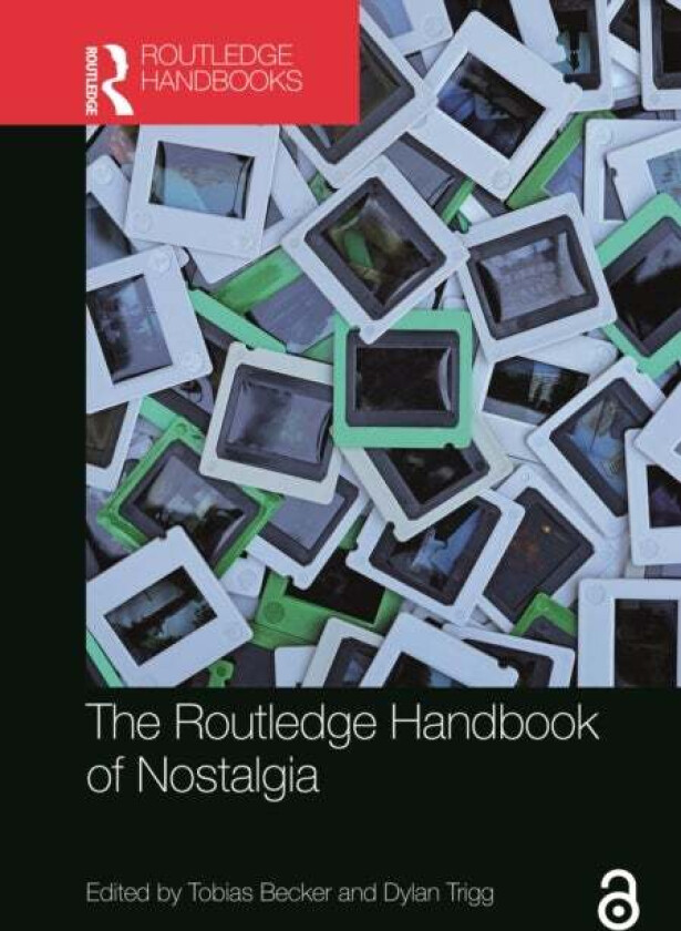 The Routledge Handbook of Nostalgia