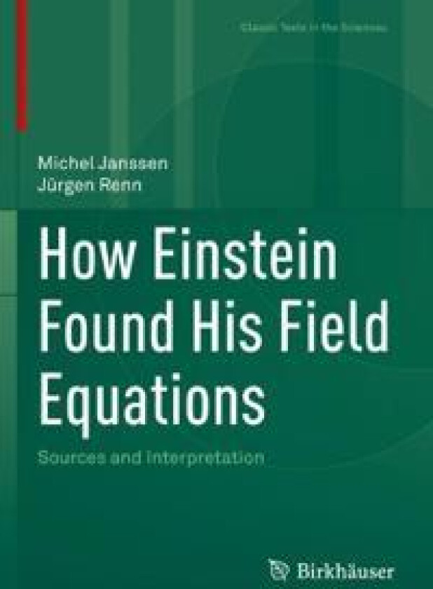 How Einstein Found His Field Equations