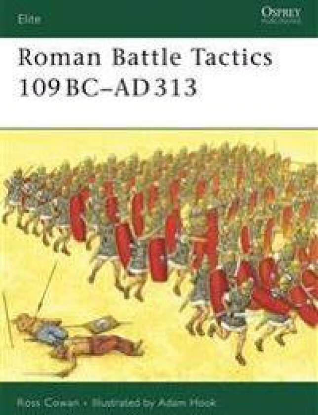 Roman Battle Tactics 109BC–AD313
