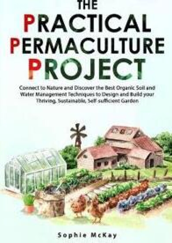 The Practical Permaculture Project