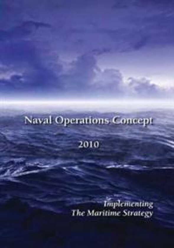 Naval Operations Concept 2010: Implementing the Maritime Strategy