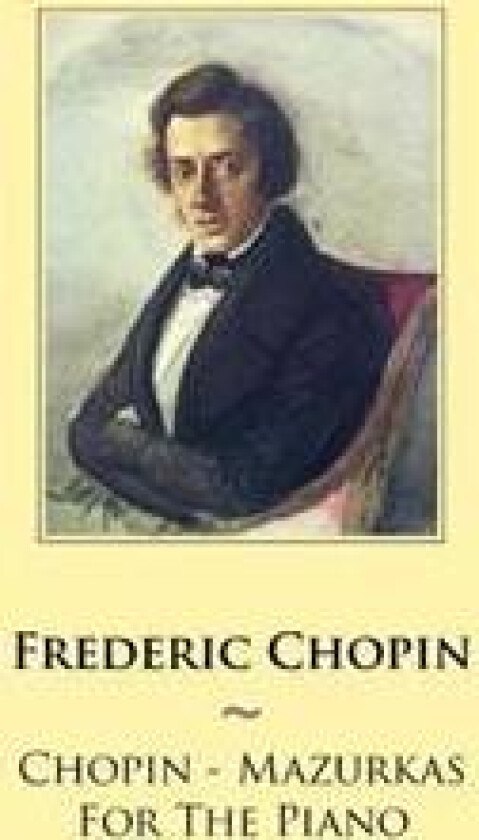 Chopin - Mazurkas For The Piano