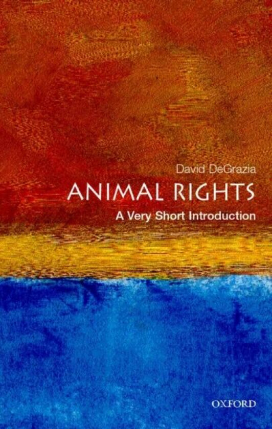 Animal Rights: A Very Short Introduction av David (Associate Professor of Philosophy at George Washington University Washington DC) DeGrazia
