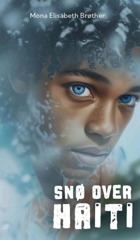 Snø over Haiti av Mona Elisabeth Brøther