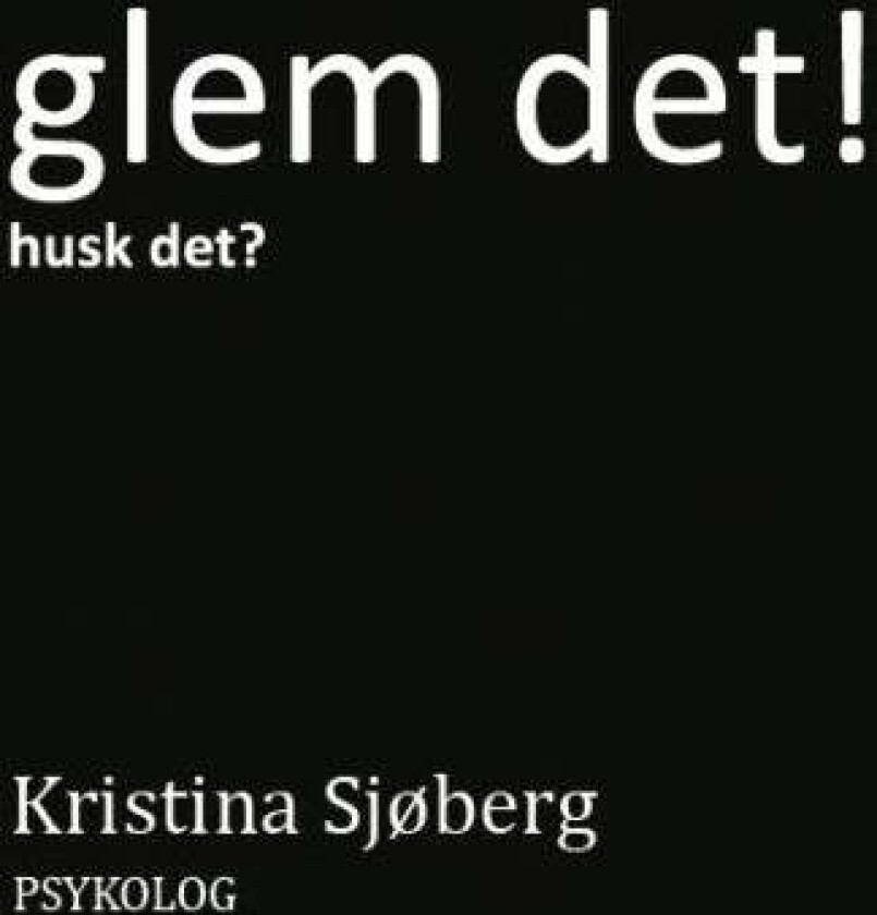 Glem det! av Kristina Sjøberg