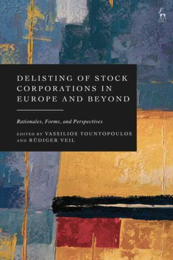 Delisting of Stock Corporations in Europe and Beyond Rationales, Forms, and Perspectives