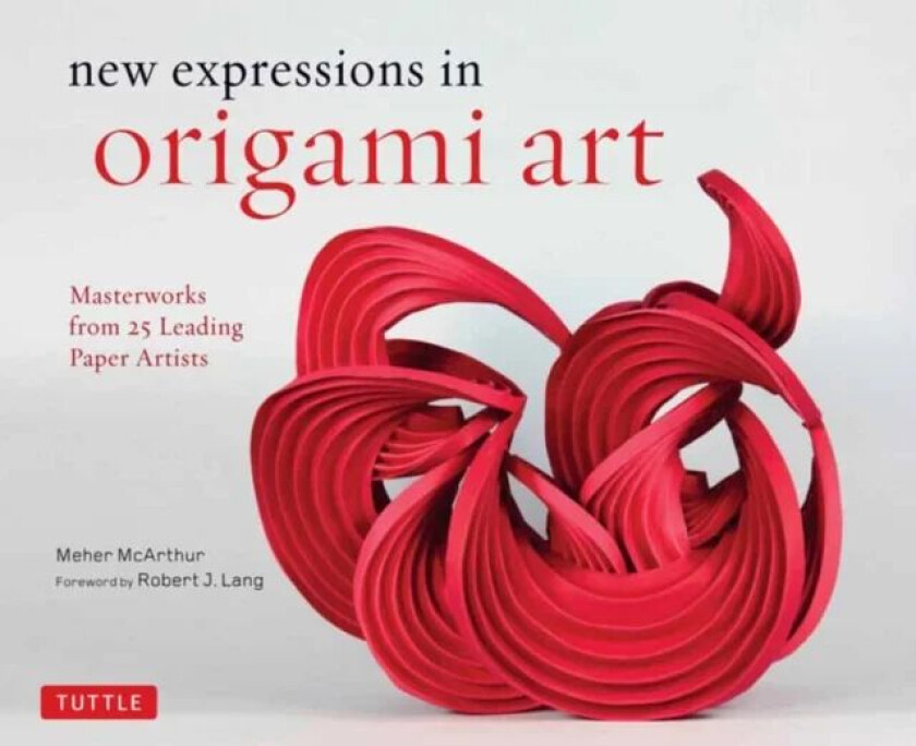 New Expressions in Origami Art av Meher McArthur