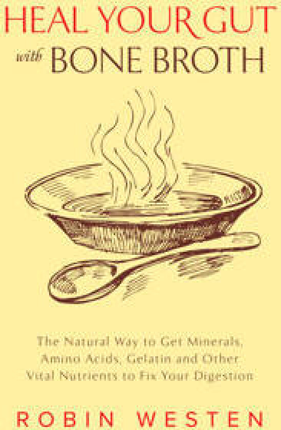 Heal Your Gut with Bone Broth