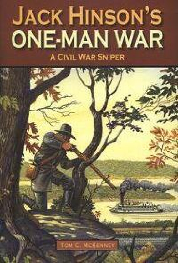 Jack Hinson's One-Man War