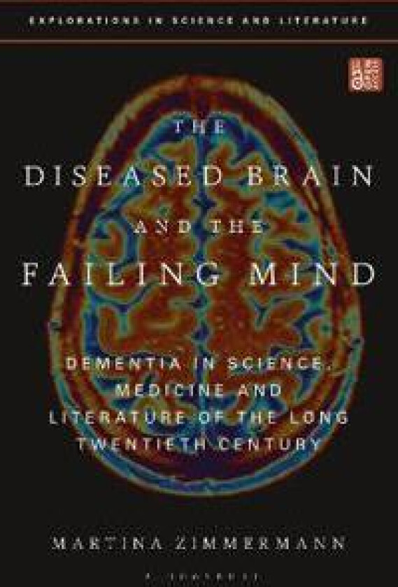 The Diseased Brain and the Failing Mind