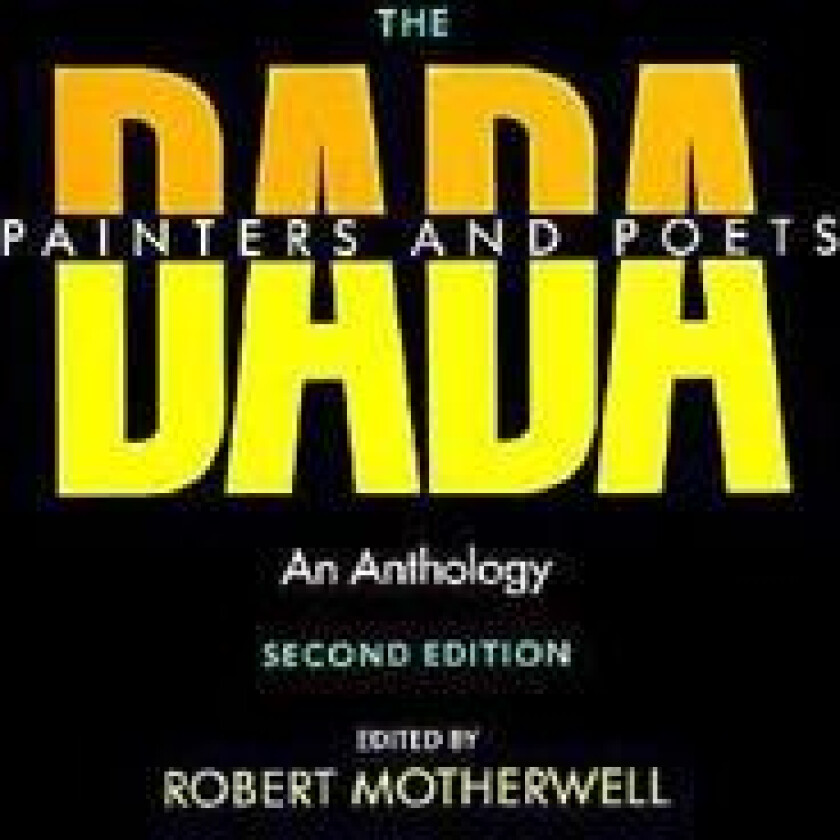 The Dada Painters and Poets