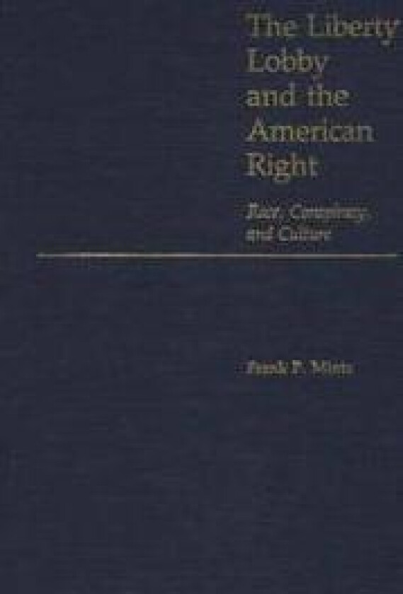 The Liberty Lobby and the American Right