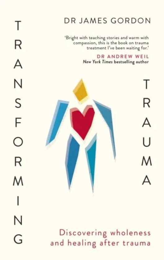 Transforming Trauma av Doctor James Gordon