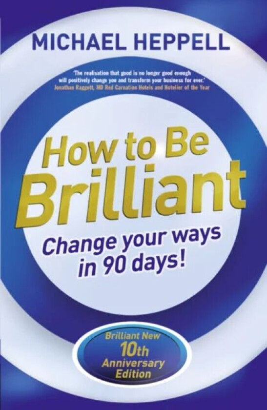 How to Be Brilliant av Michael Heppell