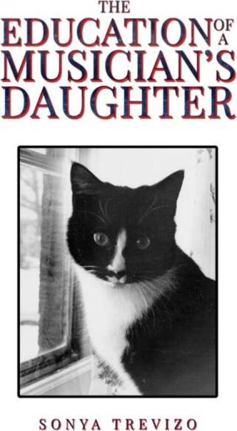 The Education of a Musician’s Daughter av Sonya Trevizo
