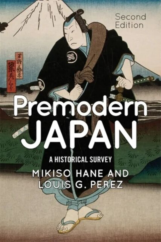 Premodern Japan av Mikiso Hane, Louis G. Perez