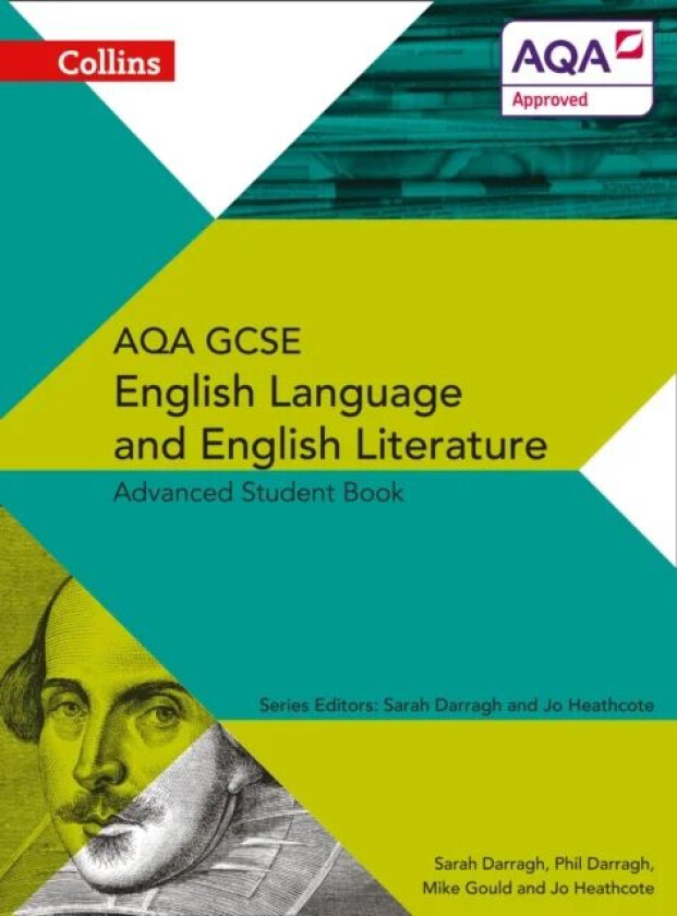 AQA GCSE English Language and English Literature Advanced Student Book av Phil Darragh, Sarah Darragh, Mike Gould, Jo Heathcote