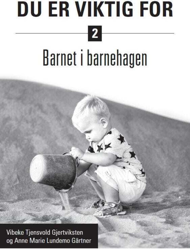 Du er viktig for barnet i barnehagen