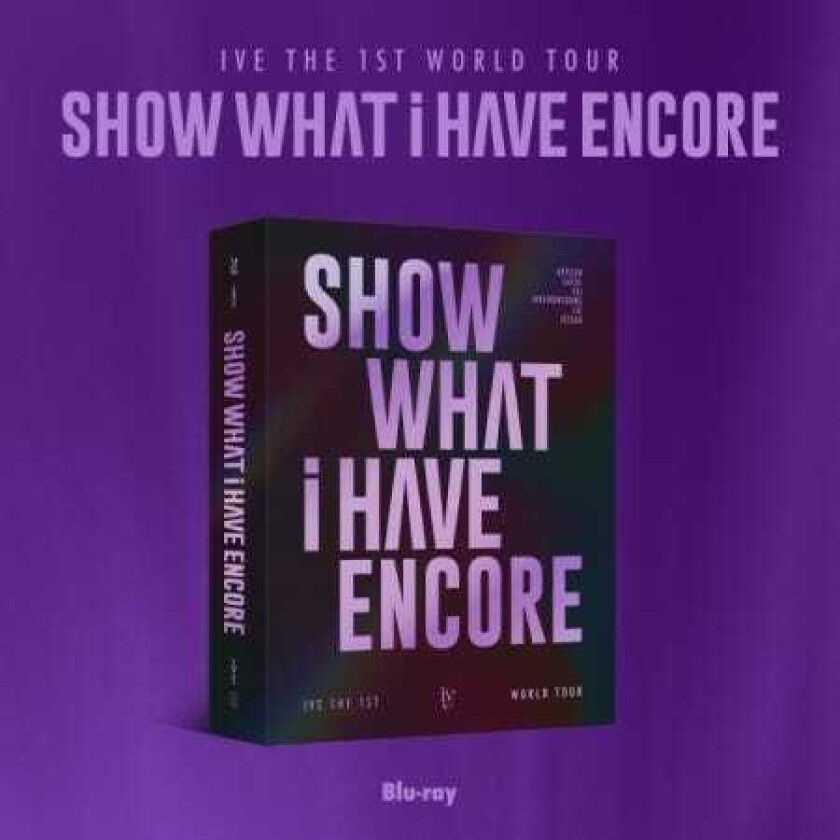 Show What I Have Encore 1St World Tour Bluray