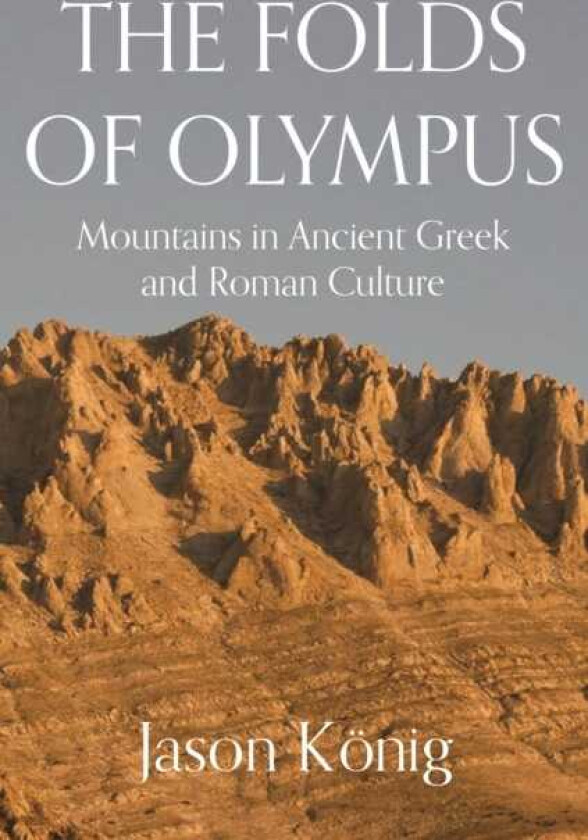 The Folds of Olympus Mountains in Ancient Greek and Roman Culture