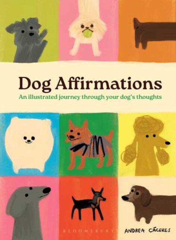 Dog Affirmations An Illustrated Journey Through Your Dog's Thoughts