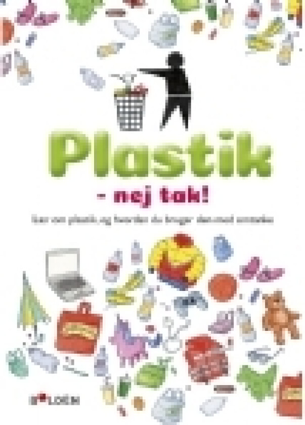Plast - ikke gjør det! | Dela Kienle | Språk: Dansk