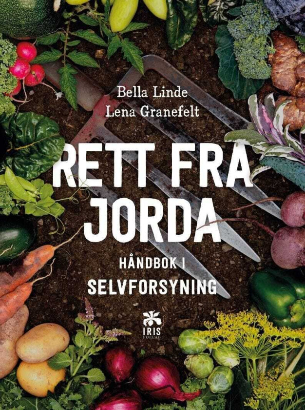 Rett fra jorda håndbok i selvforsyning