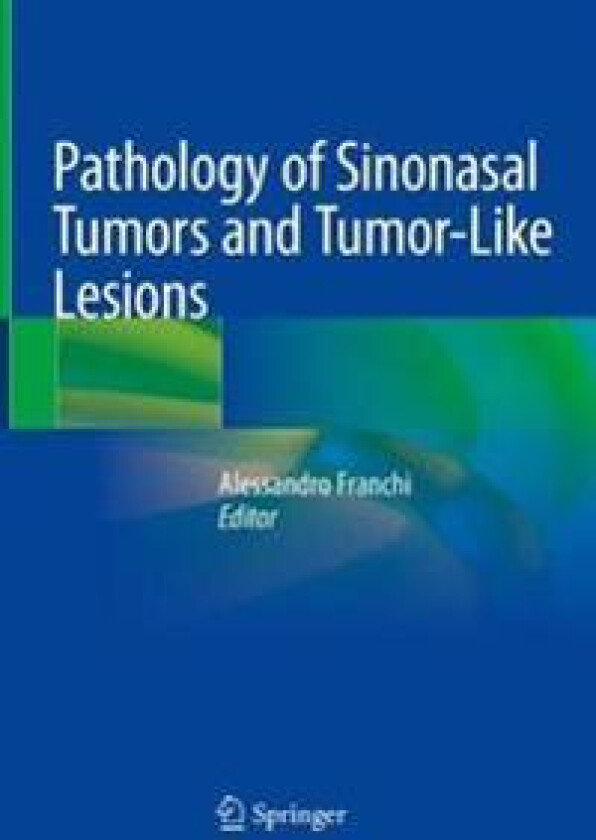 Pathology of Sinonasal Tumors and Tumor-Like Lesions